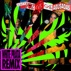 KATY DA VOZ E AS ABUSADAS FEAT. MC NANINHA - CHUPA O JUNINHO (WHITE PRATA REMIX) **free dl**