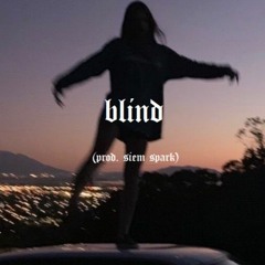 blind (prod. siem spark)