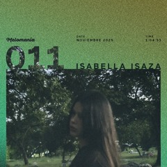 Melomanía 011: Isabella Isaza