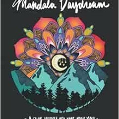 Access [PDF EBOOK EPUB KINDLE] Mandala Daydream: Moonlight Edition: A Coloring Book and a Color Jour