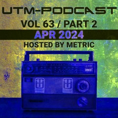 UTM - Podcast #063 By Metric [Apr 2024], Part 2 (Techstep, Raggajungle, JumpUp, Neurofunk, Hardstep)