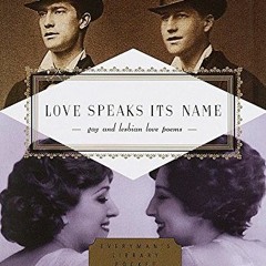 [Get] PDF EBOOK EPUB KINDLE Love Speaks Its Name: Gay and Lesbian Love Poems (Everyman's Library Poc