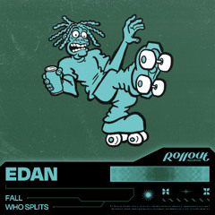 Edan - Who Splits