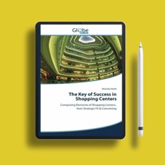 The Key of Success in Shopping Centers: Composing Elements of Shopping Centers, their Strategic