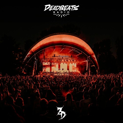 #185 Deadbeats Radio with Zeds Dead