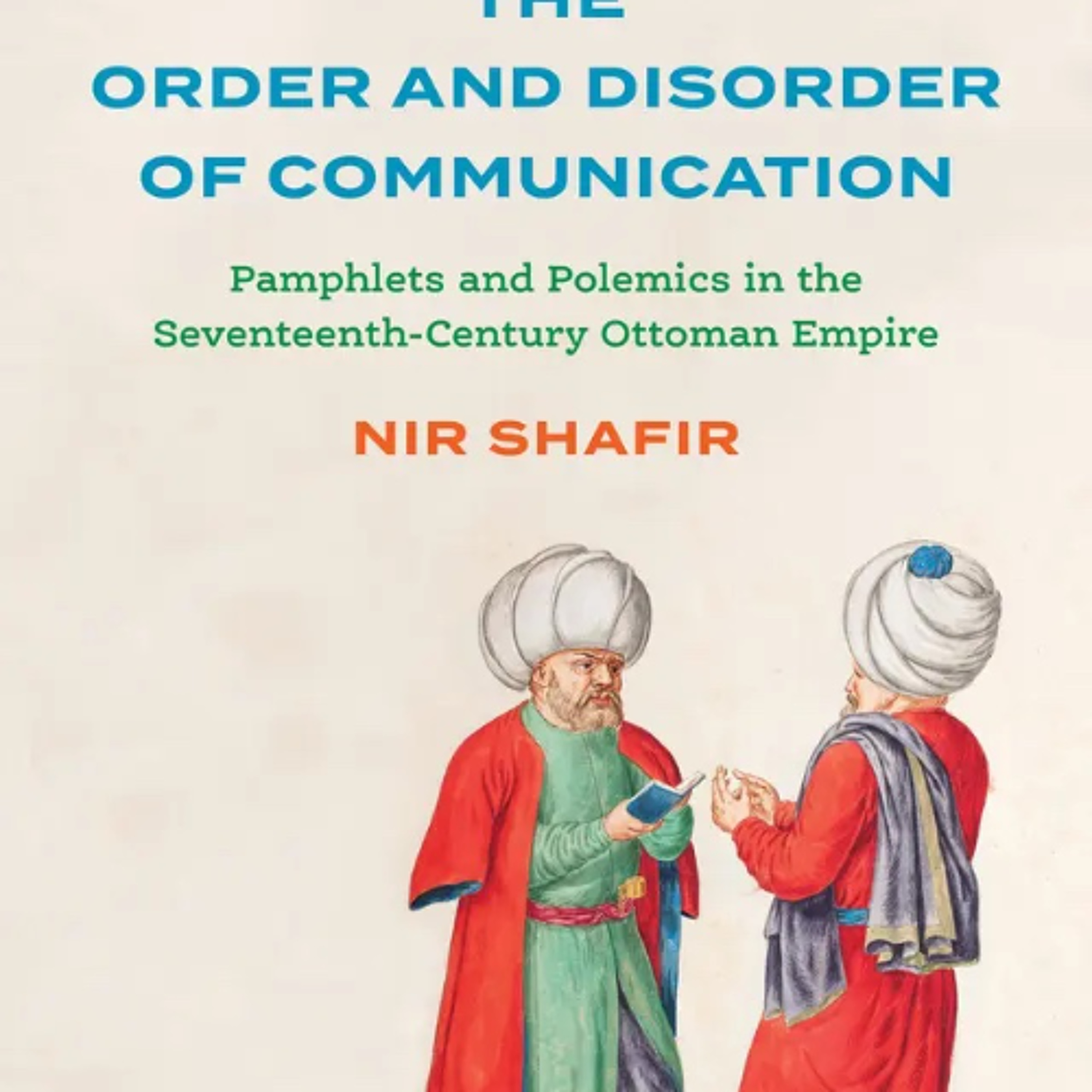 Pamphlets and Polemics in the 17th-Century Ottoman Empire | Nir Shafir episode artwork