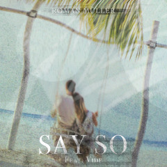 Say So (feat. Vide)
