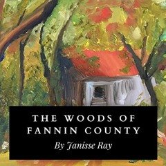 [PDF] Read The Woods of Fannin County by  Janisse Ray,Janisse Ray,Janisse Ray