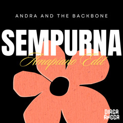Andra and the Backbone - Sempurna (DIRGA ANGGA Edit)