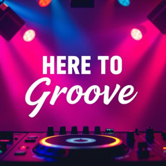 Here To Groove