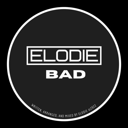ELODIE - Bad [Free Download]