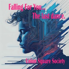 Falling For You, The Last Dance...