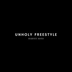 Unholy Freestyle