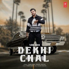 Dekhi Chal Tyson sidhu 2020