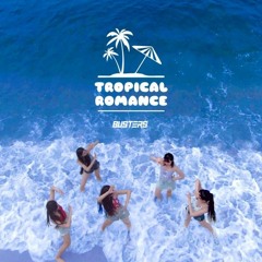 BUSTERS - Tropical Romance (여름인걸)