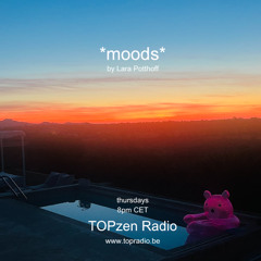 *moods* by Lara Potthoff @ TOPzen Radio 26.06.2025