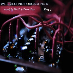 We <3 Techno Podcast No6 Mixed By Der S. and Simon JAxx Part2