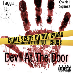 Tagga - devil at the door - feat. Overkill Squeez