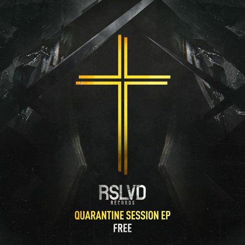 Unresolved - Code Annihilate | RSLVD - FREE QUARANTINE SESSION EP †