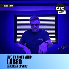 LABRO pres. LIVE BY NIGHT (EPISODE 1)