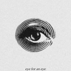 eye for an eye