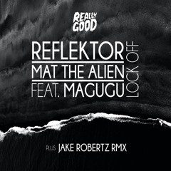 RGR #32 Reflektor & Mat the Alien feat Magugu - Lock Off