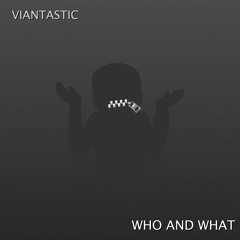 Who And What (Instrumental)