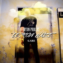 HYDN PRBLMS - Lemon Haze (ft Gabe Agui) (prod @Boyfifty)
