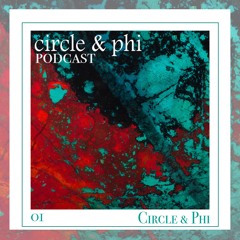 Circle & Phi — CP Podcast #1