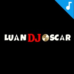 Bailão do DJ Luan Oscar (PlayList Light)
