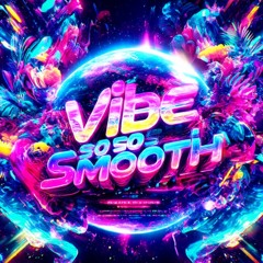 Vibe So Smooth