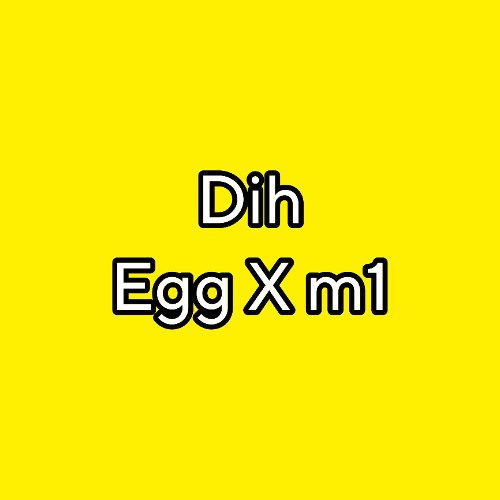 dih (egg X m1)