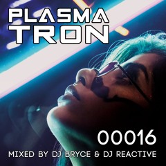 Plasmatron 16 (Mixed by Dj Reactive & Dj Bryce)