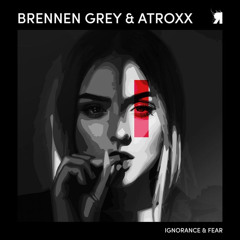 Ignorance & Fear (Original Mix)