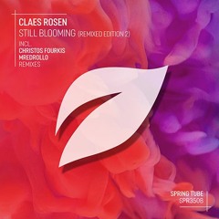 Claes Rosen - Still Blooming (mredrollo Remix)