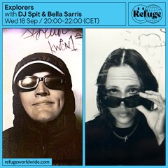 Explorers - DJ Spit & Bella Sarris - 18 Sep 2024