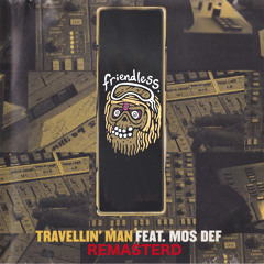 Friendless Vs. Mos Def - Travellin Man (Free Download)