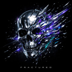 Fractured