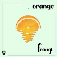 frangi. [orange]