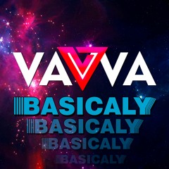 Vavva - Basicaly (Demo Song)