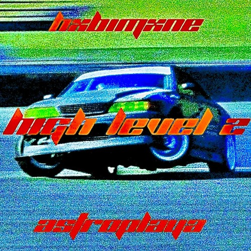 HXBIMXNE x ASTROPLAYA - HIGH LEVEL 2 (100!!)