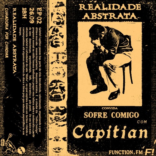 Realidade Abstrata EP 02 convida Sofre Comigo c/ Capitian