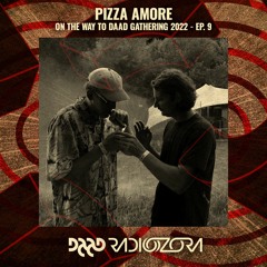 PIZZA AMORE | On The Way To Daad Gathering 2022 Ep. 9 | 28/05/2022