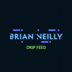 Drip Feed