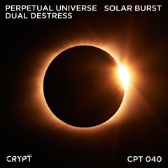 Perpetual Universe, Dual DeStress - Solar Burst (Original Mix) [Preview]