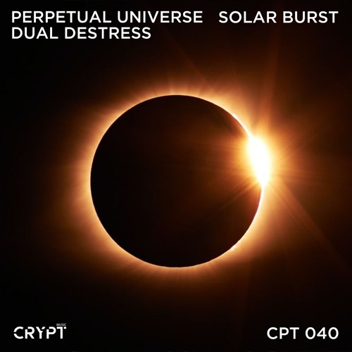 Perpetual Universe, Dual DeStress - Solar Burst (Original Mix) [Preview]