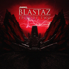 BLASTAZ: EPISODE II (FREE DL)