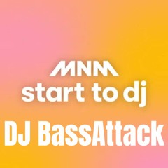 MNM Start to DJ [DJ BassAttack]