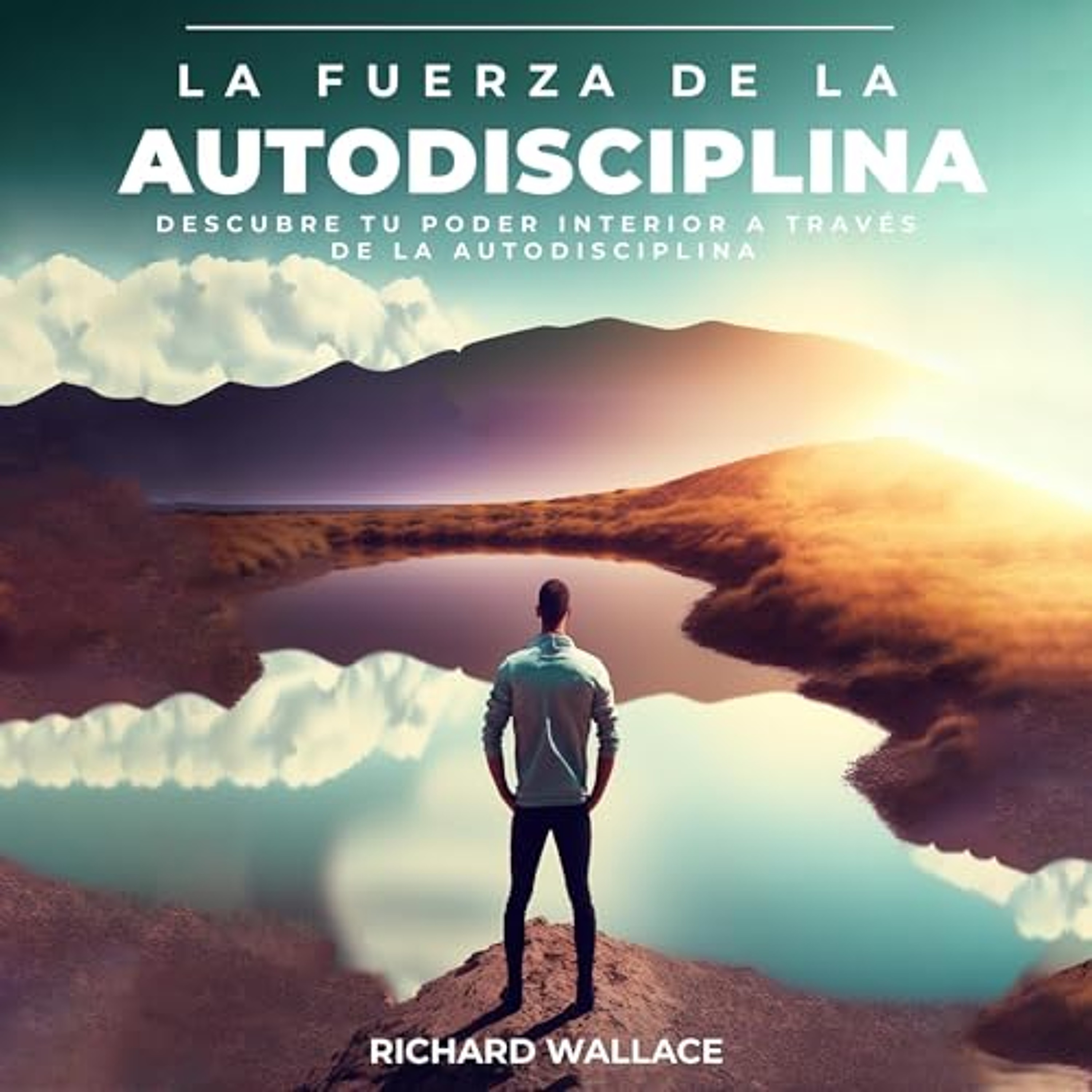 La fuerza de la Autodisciplina [The Strength of Self-Discipline] (Audiolibro) | Prueba Gratis