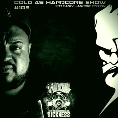 DJ FREEZE / COLD AS HARDCORE SHOW #103 ON TOXIC SICKNESS / OCTOBER / 2021
